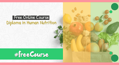 Free Online Course: Diploma in Human Nutrition