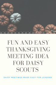 Fun and Easy Thanksgiving Meeting Idea for Daisy Scouts when a leader's time is short