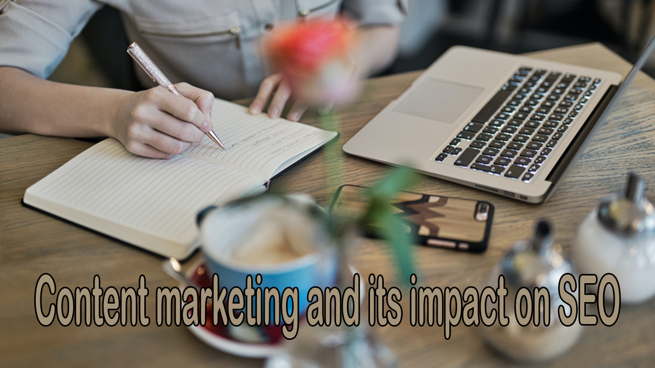 Content marketing and its impact on SEO