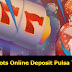 Situs Slots Online Deposit Pulsa Terbaik