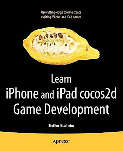 [(Learn iPhone and iPad Cocos2D Game Development : The Leading Framework for Building 2D Graphical and Interactive Applications)] [By (author) Steffen Itterheim] published on (January, 2011)