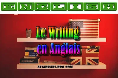 Le Writing en Anglais PDF , english first, Learn English Online, translating, anglaise facile, 2 bac, 2 Bac Sciences, 2 Bac Letters, 2 Bac Humanities, تعلم اللغة الانجليزية محادثة, تعلم الانجليزية للمبتدئين, كيفية تعلم اللغة الانجليزية بطلاقة, كورس تعلم اللغة الانجليزية, تعليم اللغة الانجليزية مجانا, تعلم اللغة الانجليزية بسهولة, موقع تعلم الانجليزية, تعلم نطق الانجليزية, تعلم الانجليزي مجانا, 