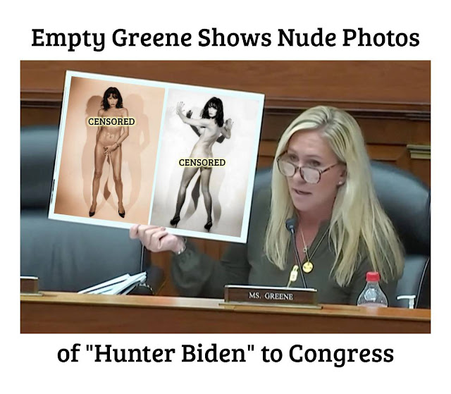 Empty Greene Shows Nude Photos of "Hunter Biden" to Congress... and Emails them to her Entire Mailing List... including Children... WAIT A MINUTE! THAT'S NOT HUNTER... THAT'S FIRST LADY MELANIA TRUMP! OMG!