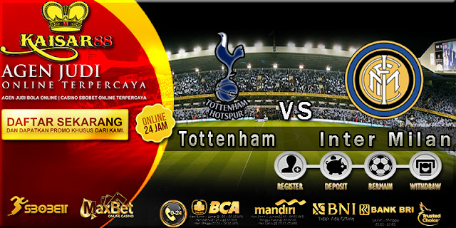 PREDIKSI BOLA JITU KAISAR88 ANTARA TOTTENHAM VS INTER MILAN 29 NOVEMBER 2018