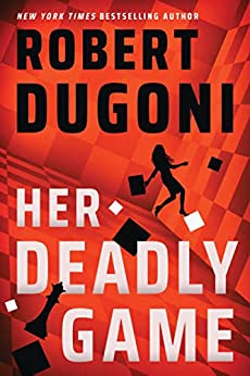 book cover of legal thriller Her Deadly Game by Robert Dugoni