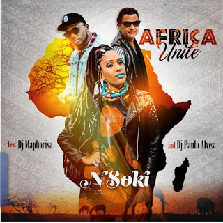 Nsoki feat. DJ Maphorisa & Dj Paulo Alves - Africa Unite (Original)