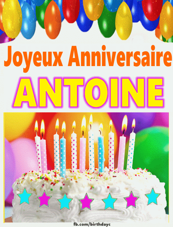 Joyeux Anniversaire Antoine Images Gif Joyeux Anniversaire Antoine Images Gif