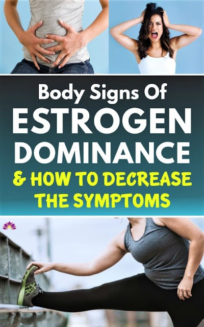 Body Signs Of Increased Estrogen And How To Cleanse