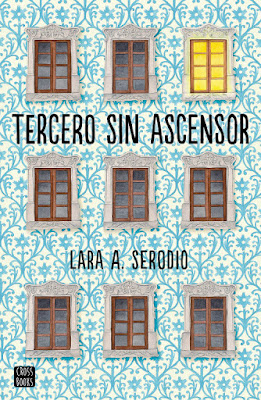 TERCERO SIN ASCENSOR. Lara A. Serodio (CrossBooks - 24 Enero 2017) PORTADA LIBRO