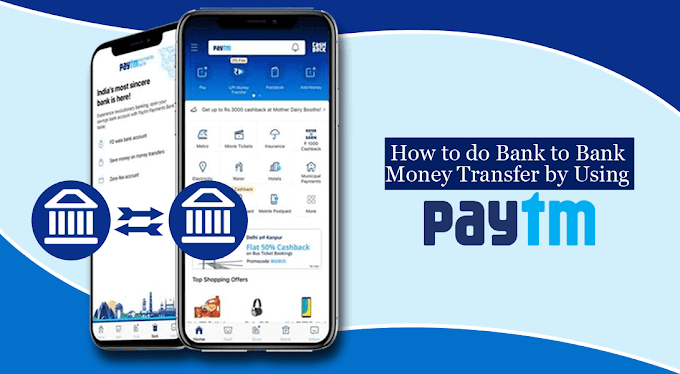 How to do bank to bank money transfer using Paytm?