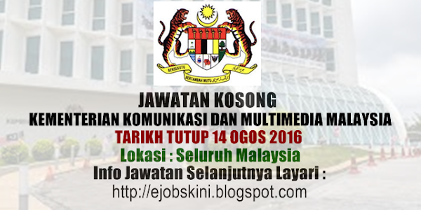 Jawatan Kosong Kementerian Komunikasi dan Multimedia Malaysia - 14 Ogos 2016 