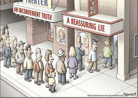 Image result for inconvenient truth comforting lie