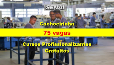 SENAI oferece 75 vagas para Cursos Profissionalizantes em Cachoeirinha