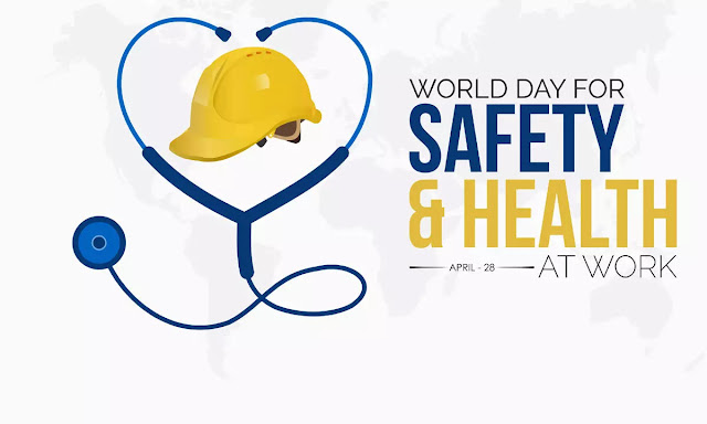 28th APRIL - WORLD DAY FOR SAFETY AND HEALTH AT WORK 2024 / வேலையில் பாதுகாப்பு மற்றும் ஆரோக்கியத்திற்கான உலக தினம் 2024