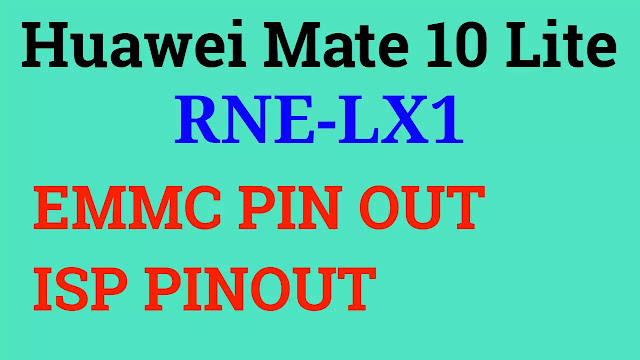 HUAWEI MATE 10 LITE RNE-LX1 UNLOCK,RNE-LX1,HUAWEI MATE 10 LITE RNE-LX1 EMMC PINOUT,HUAWEI MATE 10 LITE RNE-LX1 ISP PINOUT EMMC PINOUT,HUAWEI MATE 10 LITE RNE-LX1 ISP PINOUT UFI JTAG DEAD BOOT REPAIRE,HUAWEI MATE 10 LITE RNE-LX1 DUMP FILE