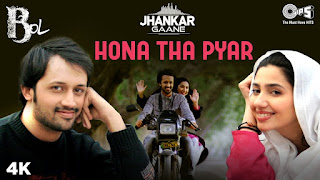 Hona Tha Pyar (Jhankar) - Bol | Atif Aslam & Mahira Khan | Hadiqa Kiani | New Jhankar Song 2020