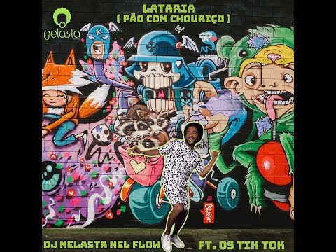 Dj Nelasta Ft. Tik Tok - Pão Com Chouriço ( Download Music)