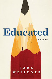 The Unconquerable Spirit: "Educated" by Tara Westover