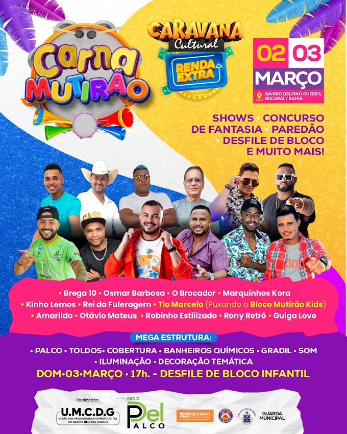 CARNA MUTIRÃO 🎶 Shows , Concurso de fantasia , paredão , Desfile de bloco e muito mais !!! 📍 Bairro Delfino Guedes • Ibicaraí-BA 🗓️ 02 e 03 de março / Realização Del Palco