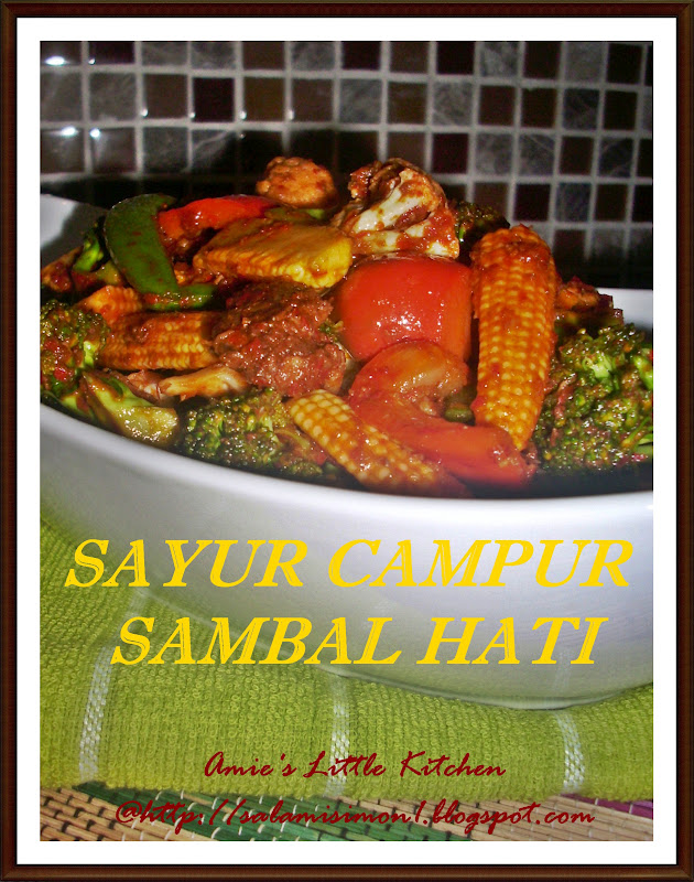 AMIE'S LITTLE KITCHEN: Sayur Campur Sambal Hati