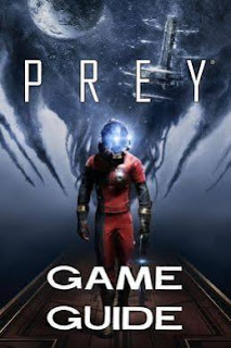 Free Prey 2017 Official Strategy Guide Download PDF