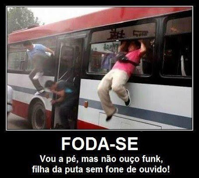 Mensagens engraçadas para Facebook Ouvindo Funk dentro do onibus