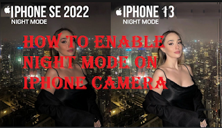 How to enable night mode on iPhone camera, Night mode camera on iphone