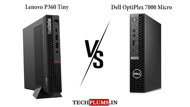 Lenovo P360 Tiny Vs OptiPlex 7000 Micro