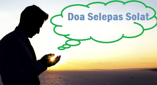 Doa Ringkas Selepas Solat Fardhu dan Maksudnya