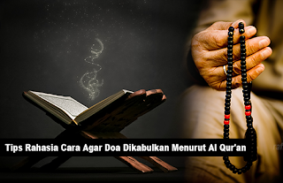 Tips Rahasia Cara Agar Doa Dikabulkan Menurut Al Quran