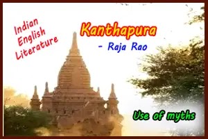 Use of myths in the novel, Kanthapura by Raja Rao