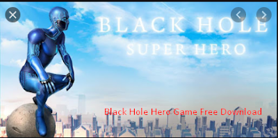 Black Hole Hero Game Free Download