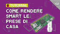 Come Rendere SMART le Prese di Casa con il Raspberry Pi Zero!