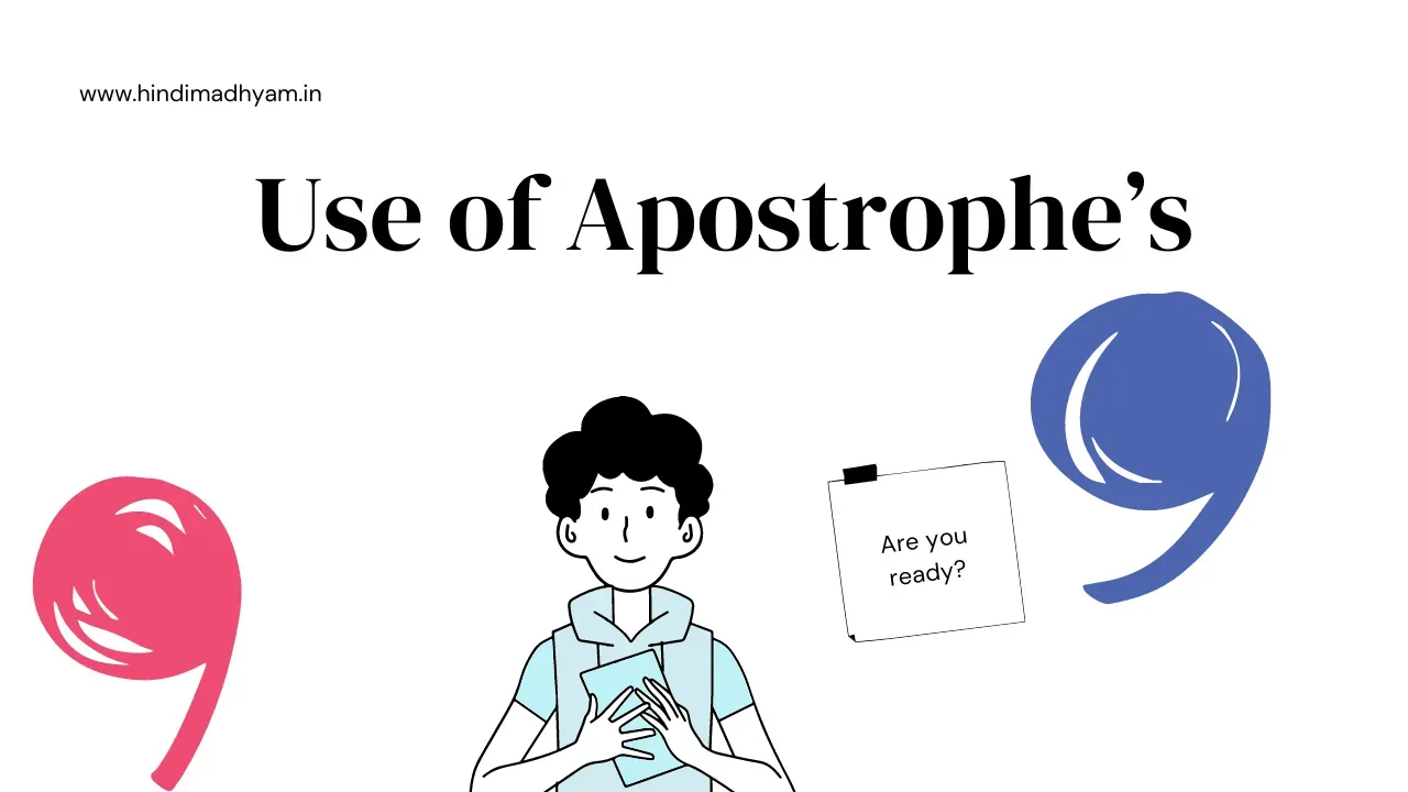 Apostrophe Examples in Hindi | Use of Apostrophes