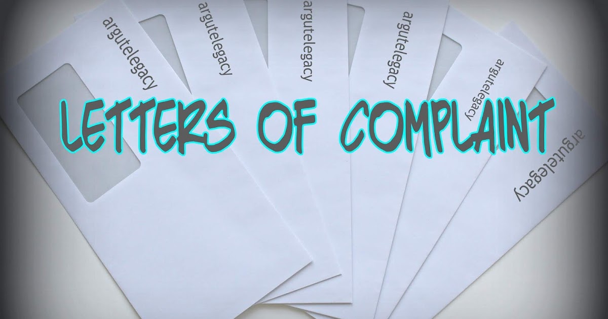 Argute Legacy: Writing Letters of Complaint - Useful Phrases Argute Legacy: Writing Letters of Complaint - Useful Phrases