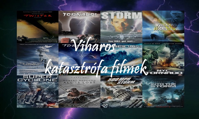 Viharos katasztrófa filmek, időjárási, tornádós filmek