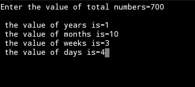 C Program to Convert a Given Number of Days in numbers of Years, months,Weeks & Days