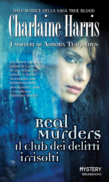In libreria: "Real Murders - Il club dei delitti irrisolti" di Charlaine Harris