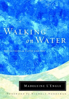 Walking on Water by Madeleine L'Engle