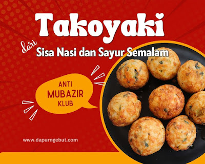 takoyaki dari sisa nasi