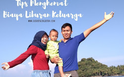 Tips Menghemat Biaya Liburan Keluarga