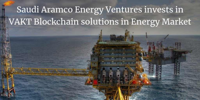 Saudi Aramco Energy Ventures invests in VAKT Blockchain solutions in Energy Market