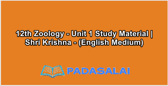 12th Zoology - Unit 1 Study Material | Shri Krishna - (English Medium)