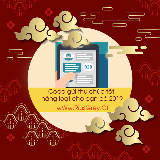 Code gửi thư chúc tết hàng loạt cho bạn bè 2019