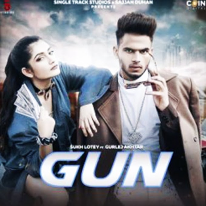 Gun Lyrics in Hindi Sukh Lotey, Gurlez Akhtar.