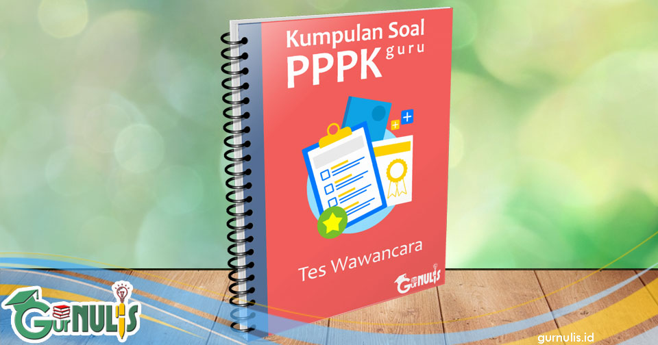 Kumpulan Soal PPPK Guru - Tes Wawancara - www.gurnulis.id