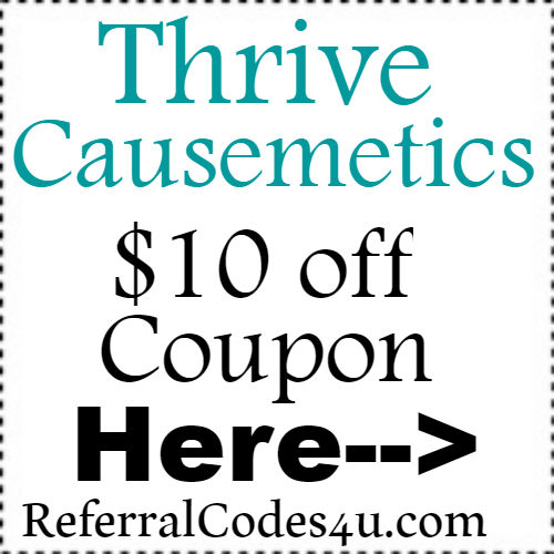 $10 off Thrive Causemetics Coupon Jan,Feb,March,April,May, June,July,Aug,Sep,Oct,Nov,Dec