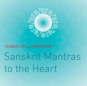Chants of Illumination: Sanskrit Mantras to the Heart