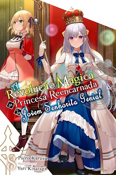 A Revolução Mágica da Princesa Reencarnada e da Jovem Senhorita Genial
