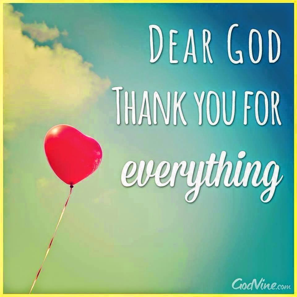 Dear God, Thank you for everything | Inspirational quotes & Happy